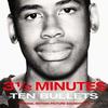 3 1/2 Minutes, Ten Bullets