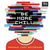 Be More Chill - Original Cast Recording