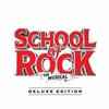 School of Rock: The Musical - Deluxe Edition