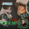 Racetime: Better Day (Single)