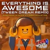 The Lego Movie 2: The Second Part: Everything Is Awesome (Tween Dream Remix) (Single)