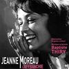 Jeanne Moreau l'affranchie