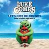 The Angry Birds Movie 2: Let's Just Be Friends (Single)