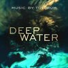 Deep Water