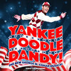 Yankee Doodle Dandy! - Studio Cast Recording