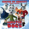 Arctic Dogs: Center of Gravity (Single)
