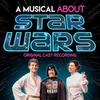 A Musical About Star Wars - Original Cast Recording