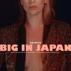 Not to Be Unpleasant, But We Need to Have a Serious Talk: Big in Japan (Single)