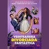 Veinteanera: Divorciada y Fantastica