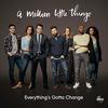 A Million Little Things: Everything's Gotta Change (Single)