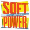 Soft Power - Original Cast Recording