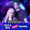 Zombies 2: Flesh & Bone/Someday Mashup (Single)