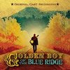 Golden Boy of the Blue Ridge - Original Cast Recording