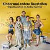 Kinder und andere Baustellen