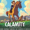 Calamity, une enfance de Martha Jane Cannary