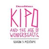 Kipo and the Age of Wonderbeasts: Season 3 Mixtape