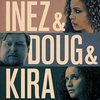 Inez & Doug & Kira