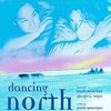 Dancing North