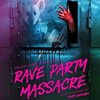 Rave Party Massacre