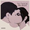 Little Fish: See You in the Dark (Single)