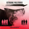 Extreme Prejudice - Complete