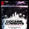 Cocaine Cowboys: The Kings of Miami - Vol. 1