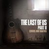 The Last of Us Part II: Covers and Rarities