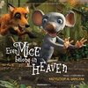 Even Mice Belong in Heaven