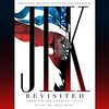 JFK Revisited: Through the Looking Glass