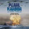 Pearl Harbor, le monde s'embrase