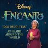 Encanto: Dos Oruguitas (As Heard Around the World)