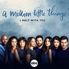 A Million Little Things: I Melt with You (Single)