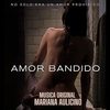 Amor Bandido