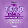 The Proud Family: Louder and Prouder: Bobby's Jam: So Dysfunkshunal (Single)