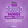 The Proud Family: Louder and Prouder: My Wish Came True (Single)