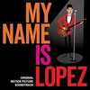 My Name Is Lopez