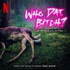 Boo, Bitch: Who Dat Bitch? (Single)