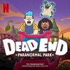 Dead End: Paranormal Park: My Frankenstein (Single)