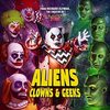 Aliens, Clowns & Geeks