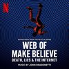 Web of Make Believe: Death, Lies and the Internet