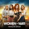 Women at War (Les combattantes)