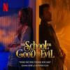 The School for Good and Evil: Who Do You Think You Are (Single)