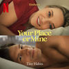 Your Place or Mine: Embers (Single)
