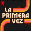 La Primera Vez