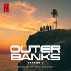 Outer Banks: Season 3 - Original Score