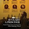 40 Years a Prisoner