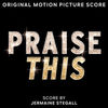 Praise This - Original Score