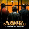 Il Delitto di Ponticelli - L'ombra del dubbio