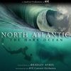 North Atlantic: The Dark Ocean