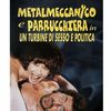 Metalmeccanico e parrucchiera in un turbine di sesso e politica